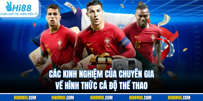 Các kinh nghiệm của chuyên gia về hình thức cá độ thể thao