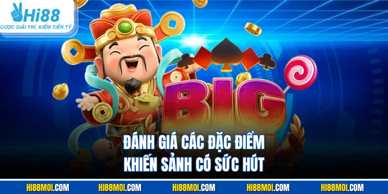 Đánh giá các đặc điểm khiến sảnh có sức hút